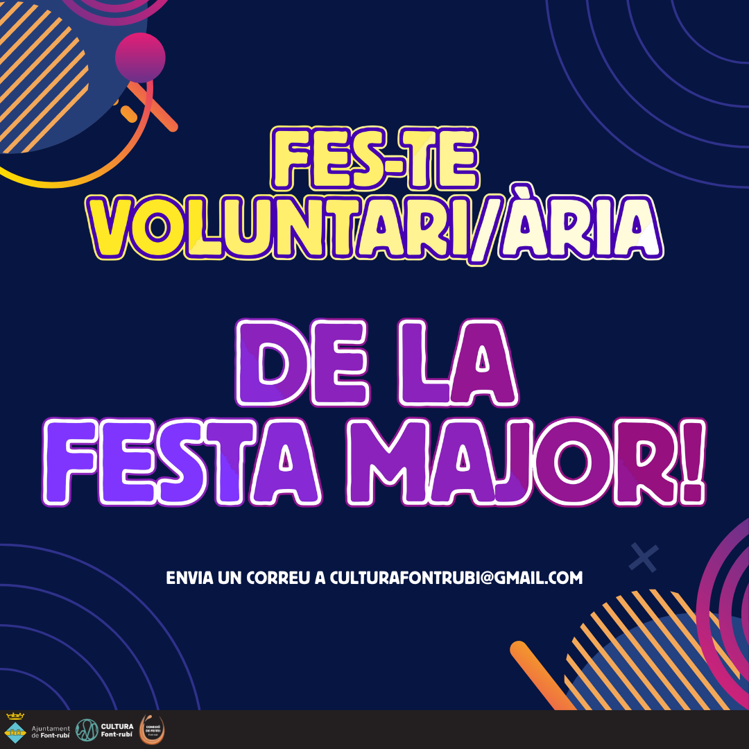 Crida a fer-se Voluntari/a de la Festa Major! 