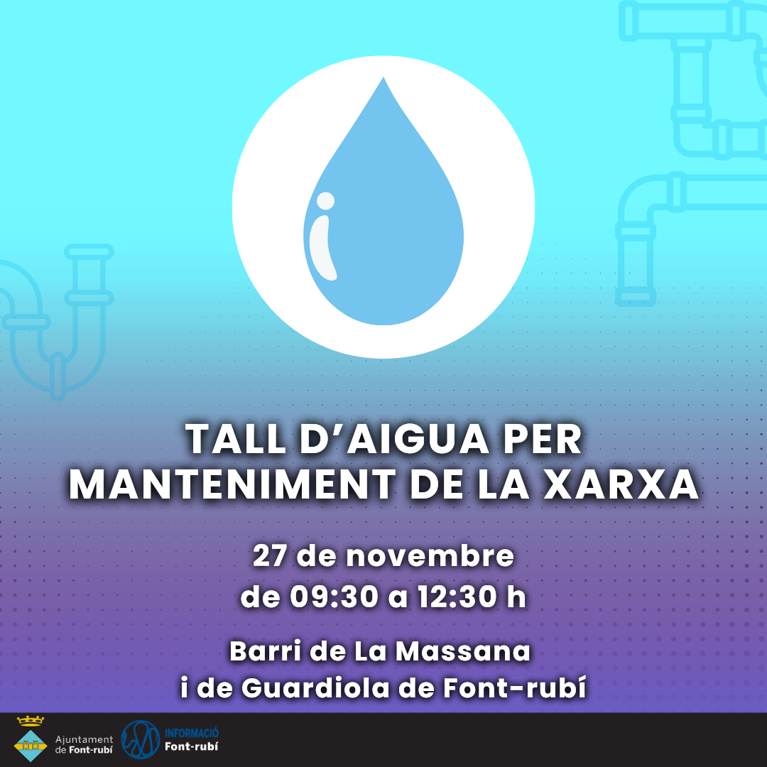 Tall d'aigua per manteniment de la xarxa